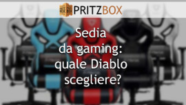 Copertina dell'articolo "Sedia da gaming: quale Diablo scegliere?"